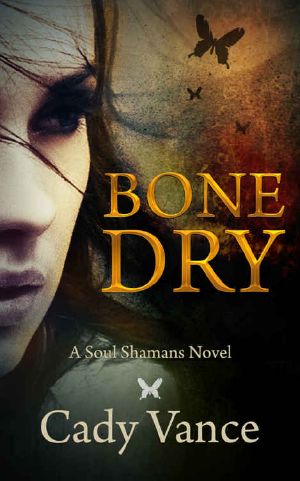 [Soul Shamans 01] • Bone Dry